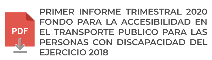 PRIMER-INFORME-TRIMESTRAL-2020--FONDO-PARA-LA-ACCESIBILIDAD-EN-EL-TRANSPORTE-PUBLICO-PARA-LAS-PERSONAS-CON-DISCAPACIDAD-DEL-EJERCICIO-2018.png