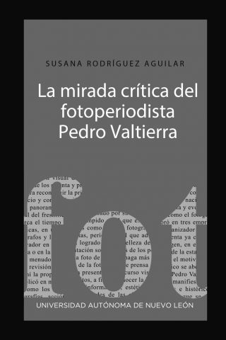 La mirada crítica del fotoperiodista Pedro Valtierra - Susana Rodríguez.jpg